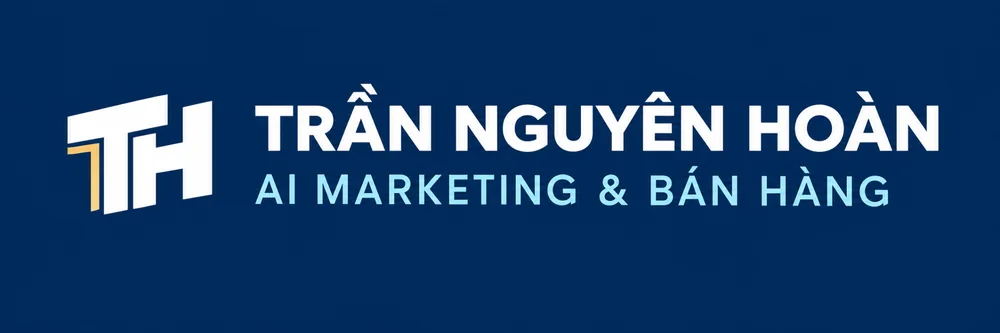 Trần Nguyên Hoàn — AI Marketing & Bán hàng